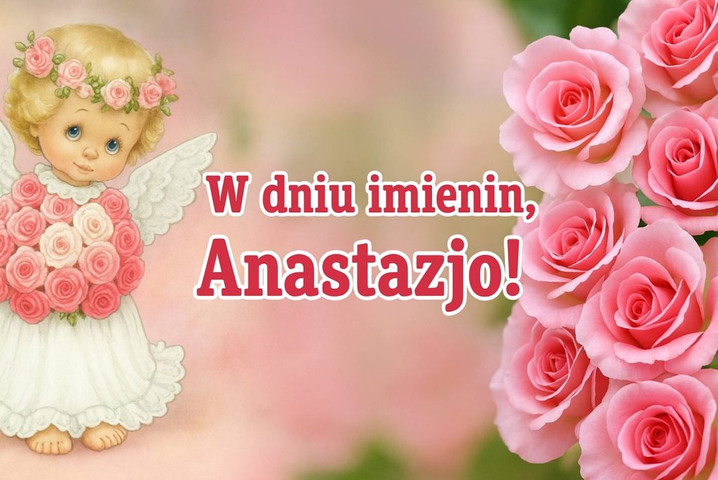 Kiedy są imieniny Anastazji
