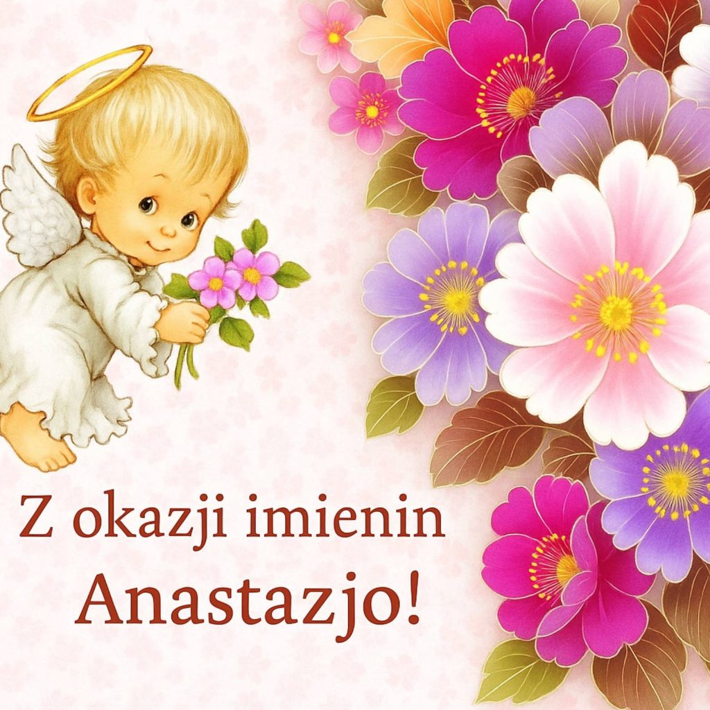 Kiedy są imieniny Anastazji