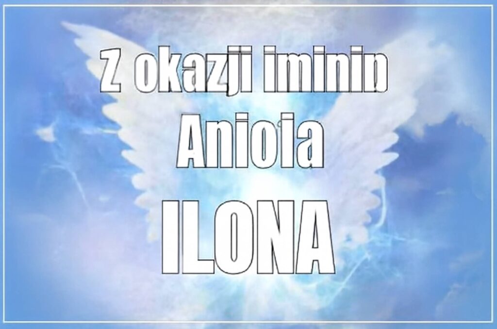 Imieniny Ilony 2025: kiedy obchodzimy, obrazki, wiersze i życzenia w formie prozy