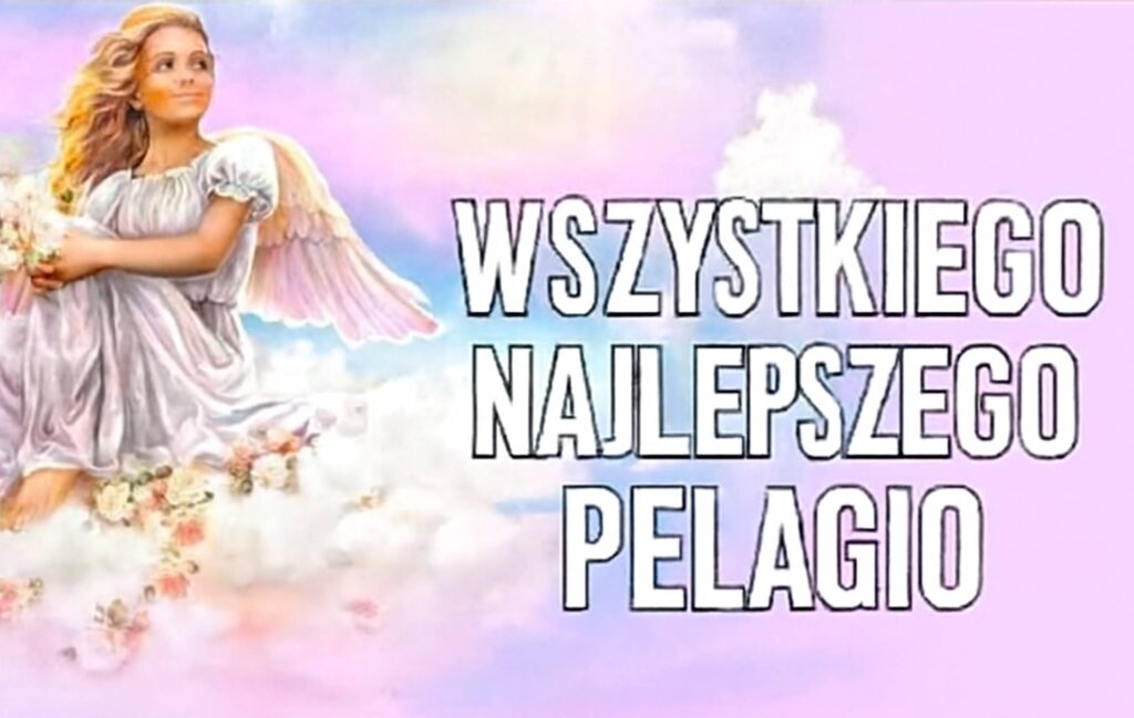 Dzień Anioła Pelagii 2025: kiedy obchodzimy imieniny, życzenia w kartkach, wierszach i prozie