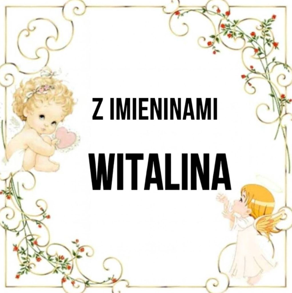 Dzień Anioła Witaliny 2025: kiedy obchodzimy imieniny, życzenia wierszem, obrazkami i prozą