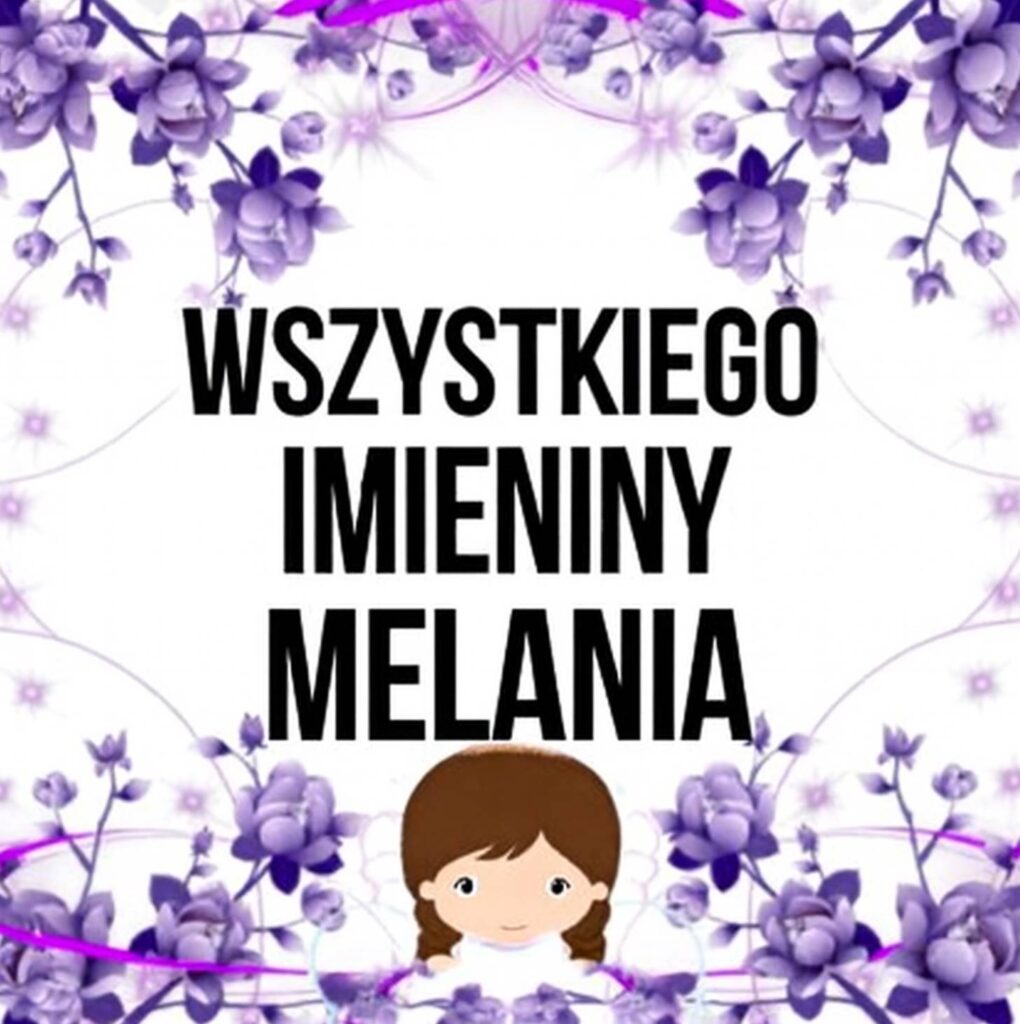 Dzień Anioła Melanii 2025: kiedy obchodzą imieniny, historia, obrazki do życzeń, wiersze i proza