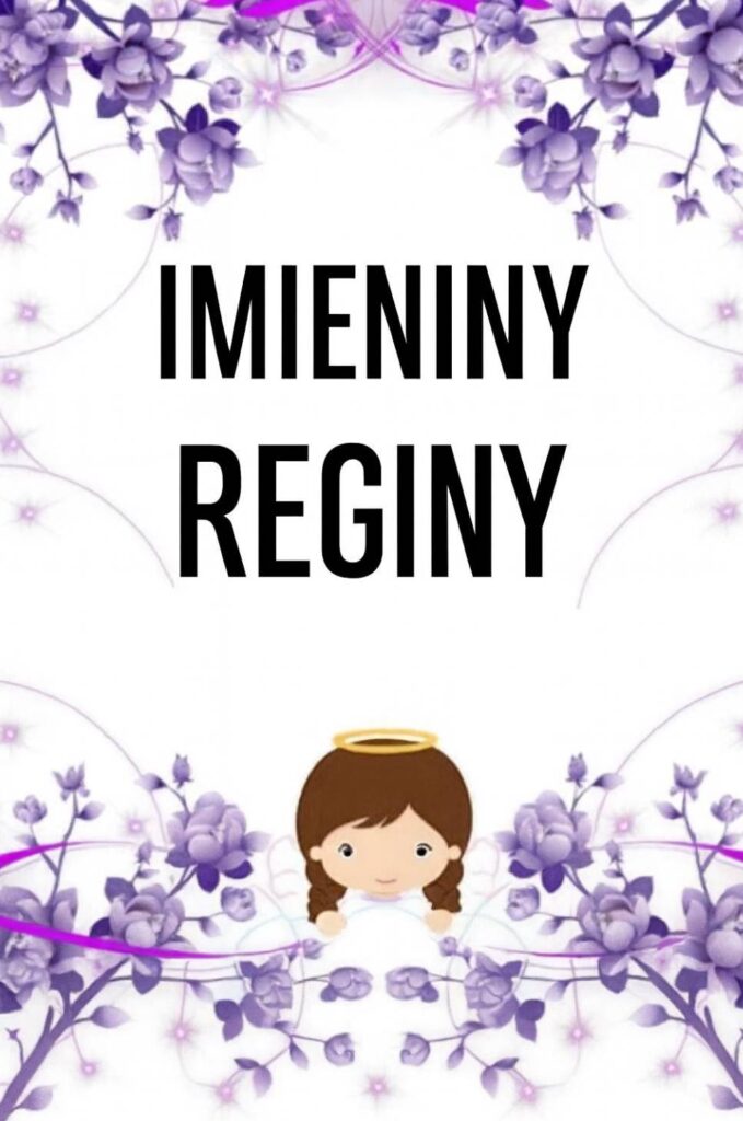 Dzień Anioła Reginy 2025: kiedy obchodzimy imieniny, tradycje, życzenia w wierszach, prozie i obrazkach