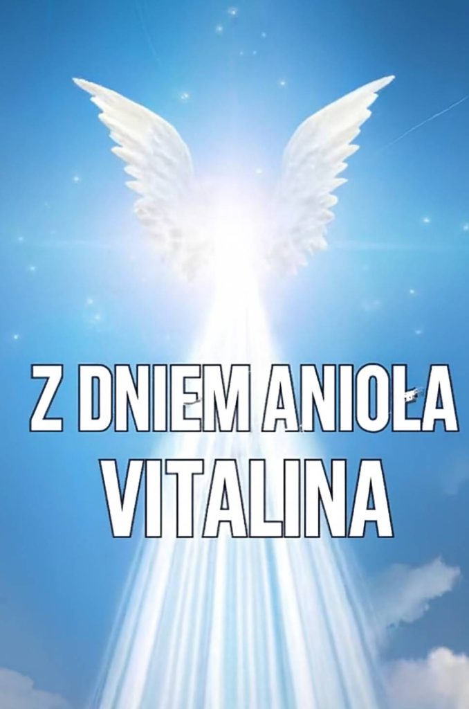 Dzień Anioła Witaliny 2025: kiedy obchodzimy imieniny, życzenia wierszem, obrazkami i prozą