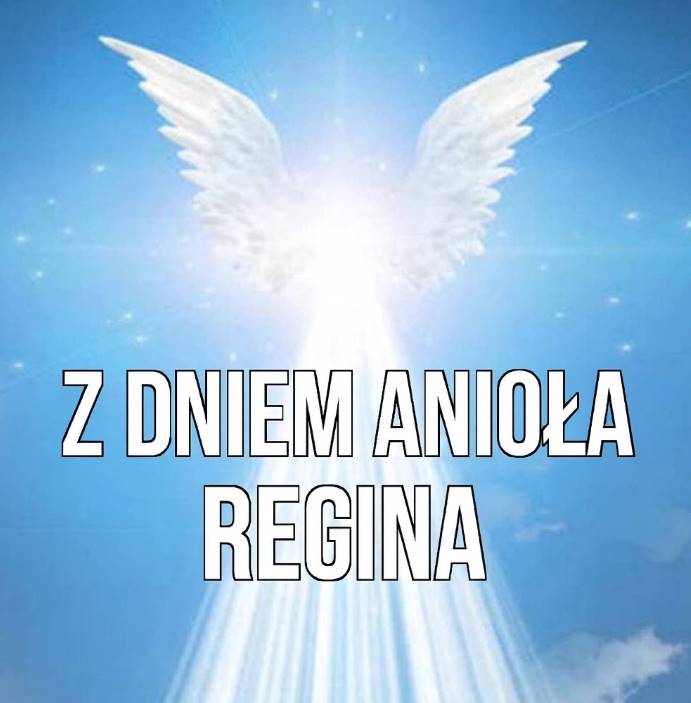 Dzień Anioła Reginy 2025: kiedy obchodzimy imieniny, tradycje, życzenia w wierszach, prozie i obrazkach