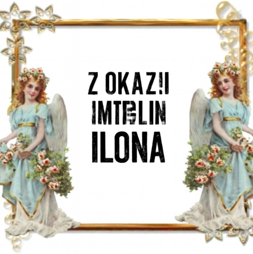 Imieniny Ilony 2025: kiedy obchodzimy, obrazki, wiersze i życzenia w formie prozy