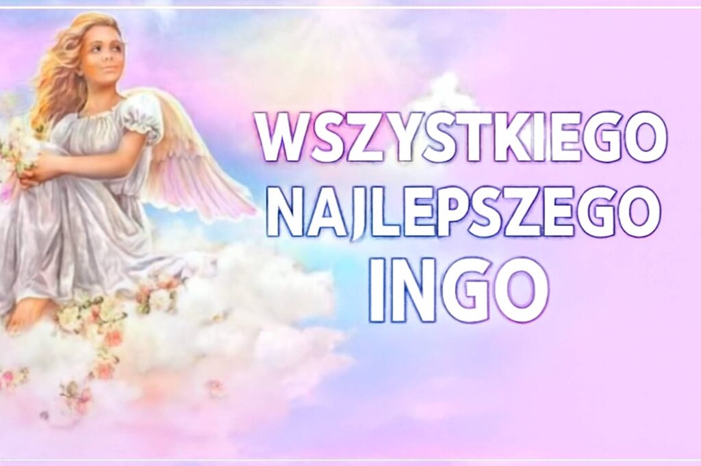 Dzień Anioła Ingi 2025: kiedy obchodzimy imieniny, życzenia w wierszach, własnymi słowami i kartkami