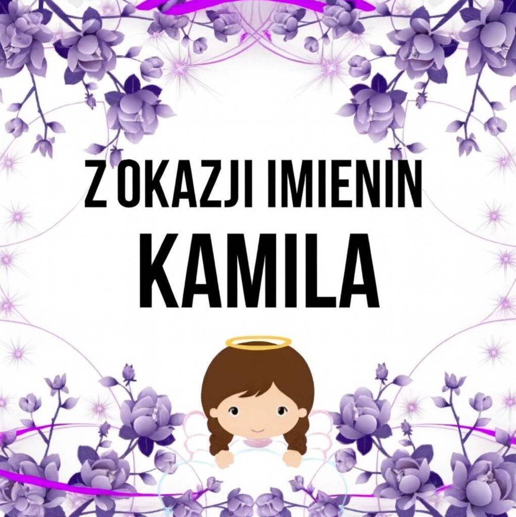 Dzień Anioła Kamili 2025: kiedy obchodzimy imieniny, tradycje, kartki, wiersze i życzenia własnymi słowami