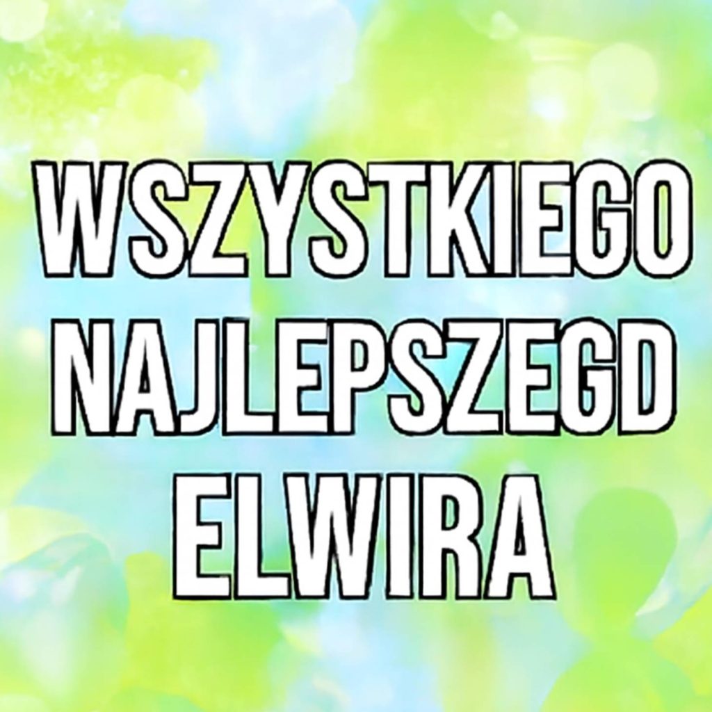 Imieniny Elwiry 2025: kiedy obchodzimy, obrazki z życzeniami, wiersze i proza