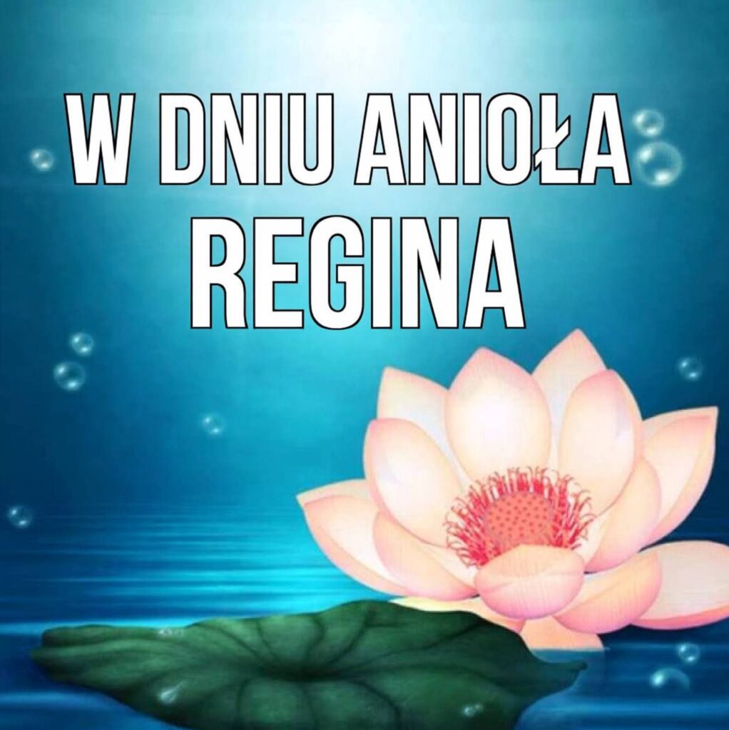 Dzień Anioła Reginy 2025: kiedy obchodzimy imieniny, tradycje, życzenia w wierszach, prozie i obrazkach