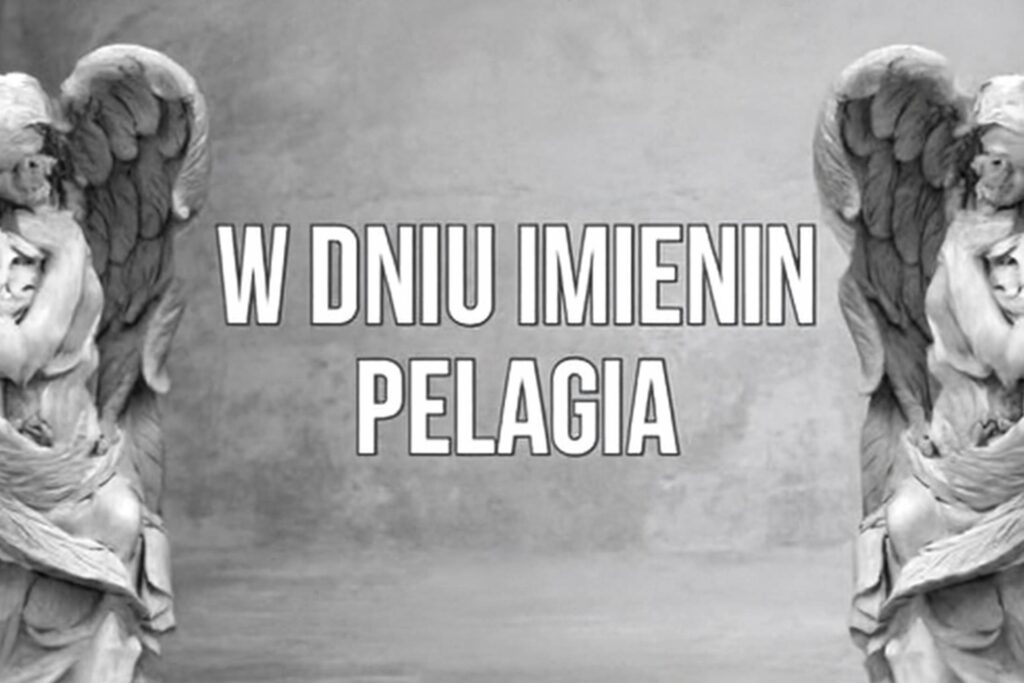 Dzień Anioła Pelagii 2025: kiedy obchodzimy imieniny, życzenia w kartkach, wierszach i prozie