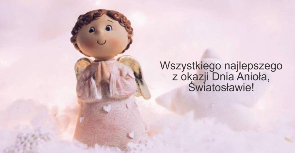 Dzień Anioła Świętosława 2025: kiedy obchodzimy imieniny, tradycje i życzenia wierszami, prozą i kartkami
