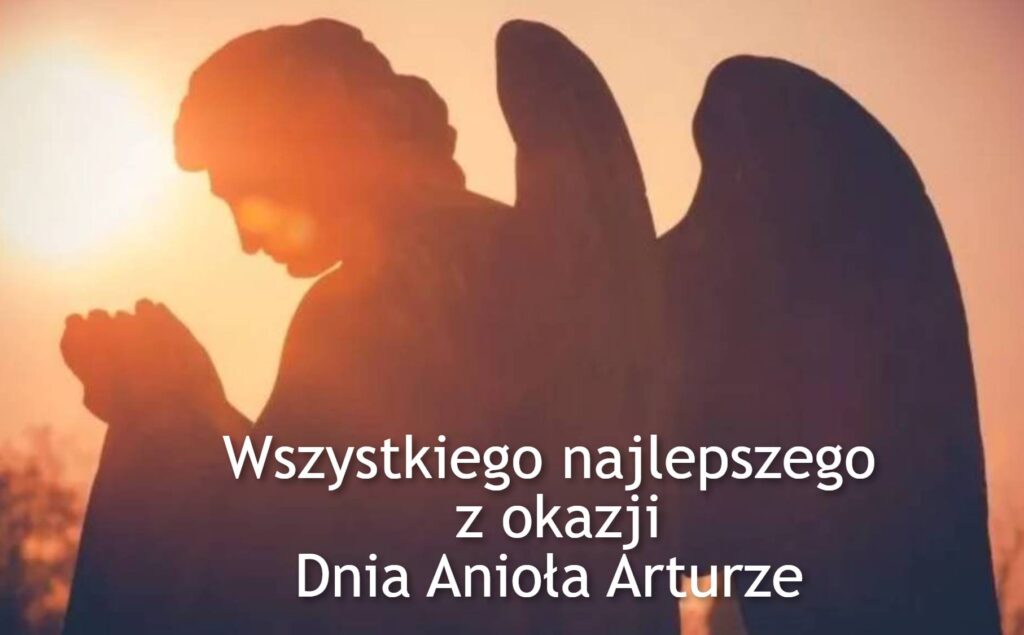 Dzień Anioła Artura 2025: kiedy obchodzimy imieniny, tradycje składania życzeń w wierszach, kartkach i prozie