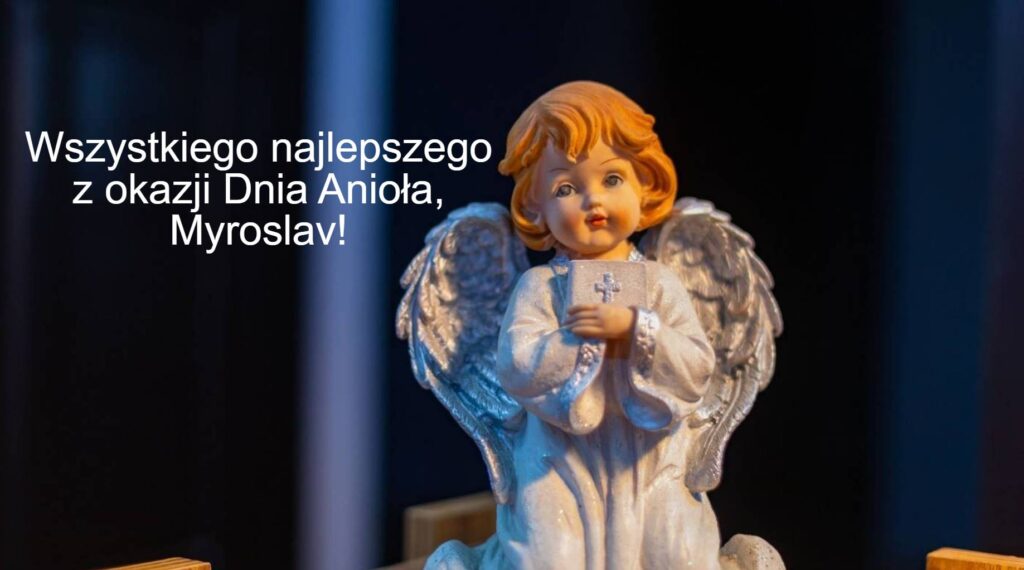 Dzień Anioła Mirosława 2025: kiedy obchodzone są imieniny, życzenia wierszem, prozą i obrazkami