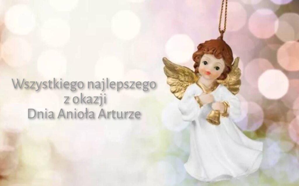 Dzień Anioła Artura 2025: kiedy obchodzimy imieniny, tradycje składania życzeń w wierszach, kartkach i prozie