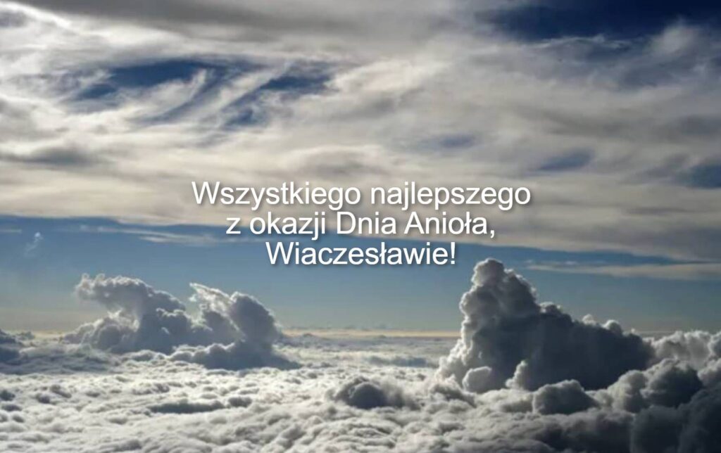 Dzień Anioła Wiesława 2025: kiedy obchodzi się imieniny, kartki, wiersze, proza na życzenia