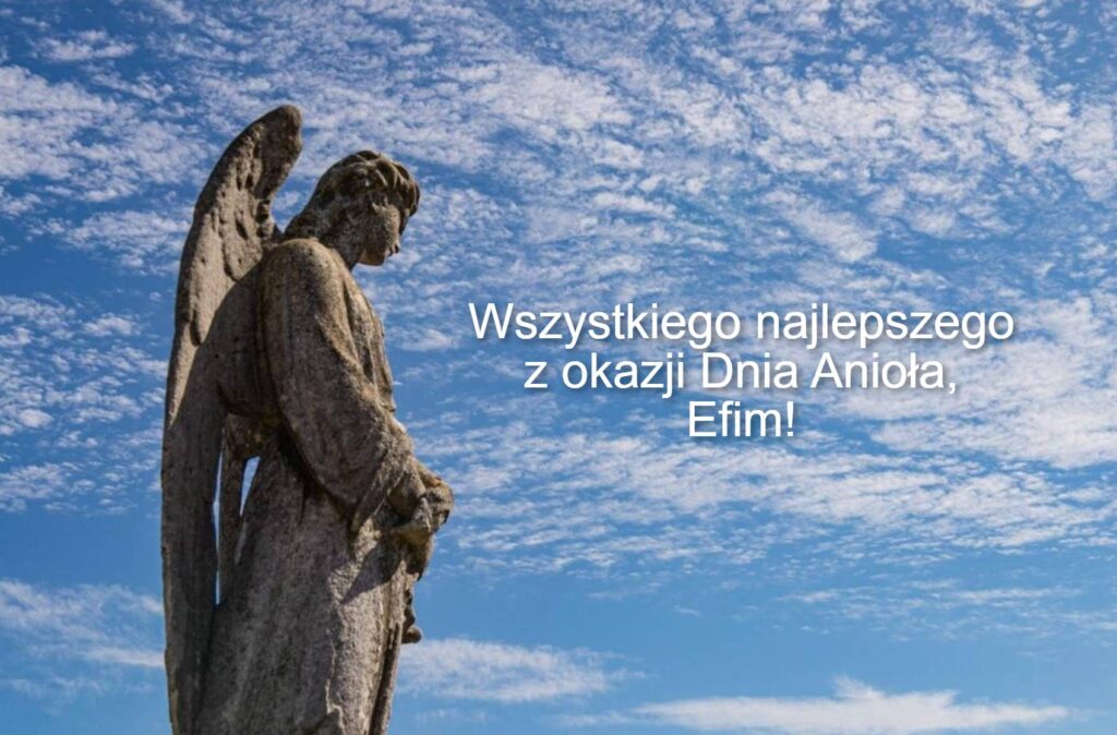 Dzień Anioła Jefima 2025: kiedy obchodzone są imieniny, życzenia wierszem, prozą i kartkami