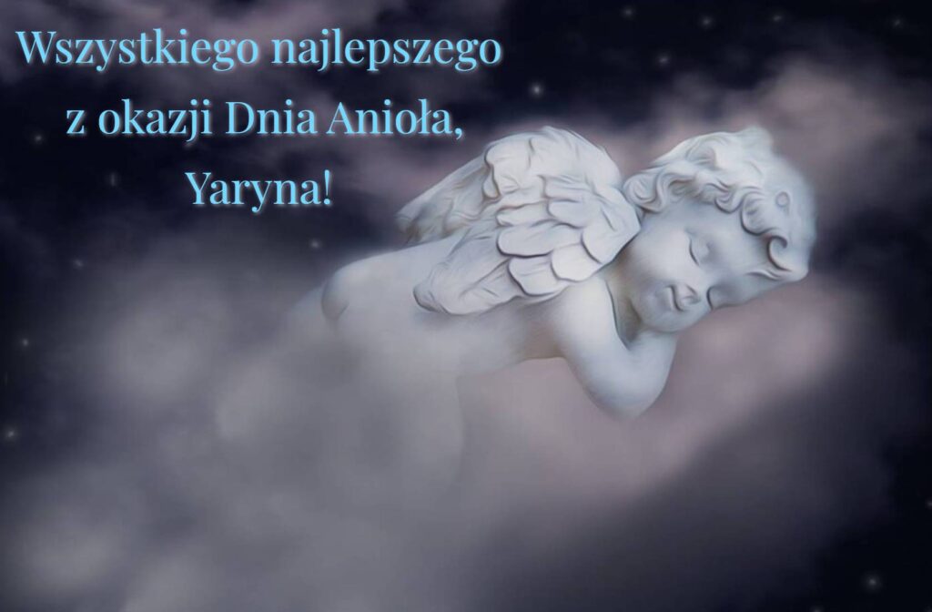 Dzień Anioła Jaryny 2025: kiedy obchodzi się imieniny, historia, życzenia na kartkach, w prozie i wierszach