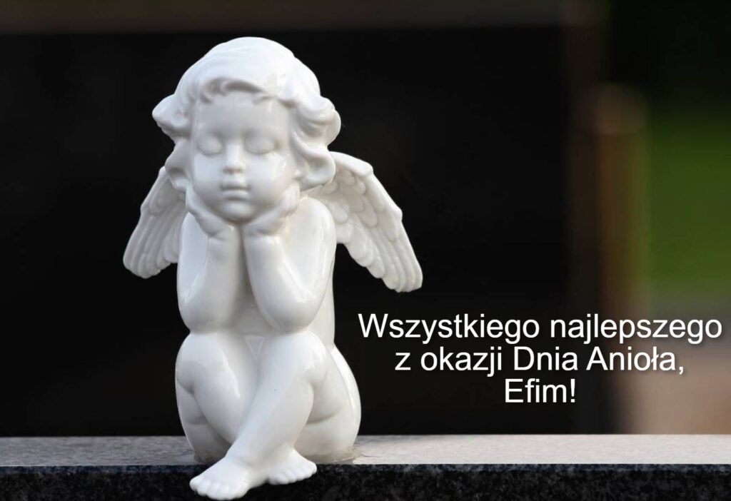 Dzień Anioła Jefima 2025: kiedy obchodzone są imieniny, życzenia wierszem, prozą i kartkami