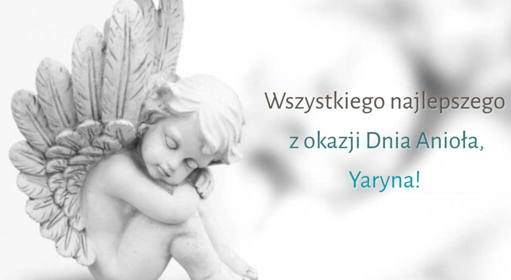 Dzień Anioła Jaryny 2025: kiedy obchodzi się imieniny, historia, życzenia na kartkach, w prozie i wierszach