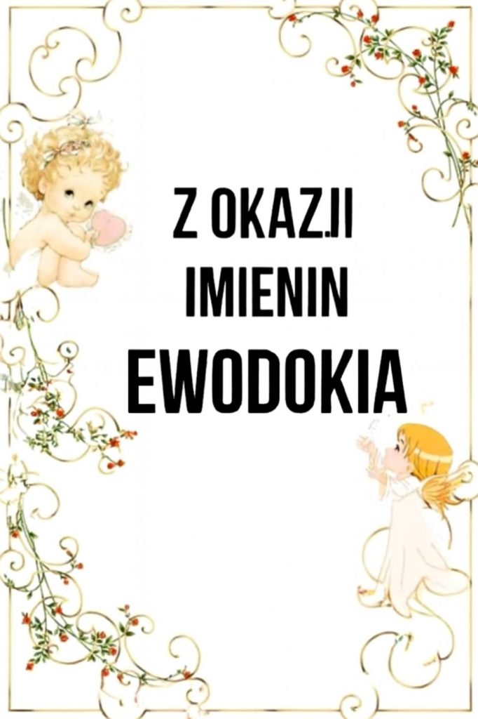 Imieniny Eudokii 2025: kiedy obchodzimy, kartki, wiersze i życzenia własnymi słowami