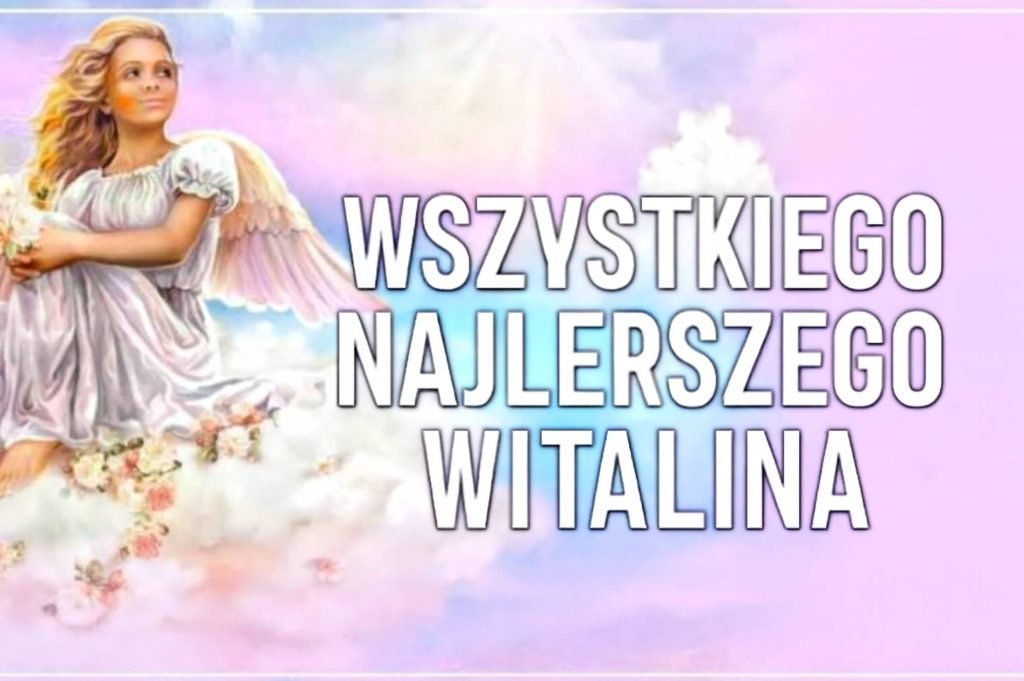 Dzień Anioła Witaliny 2025: kiedy obchodzimy imieniny, życzenia wierszem, obrazkami i prozą