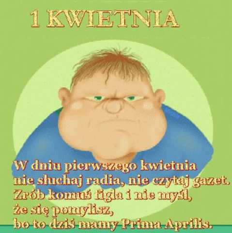 1 kwietnia – Prima Aprilis: życzenia w obrazkach, wierszach, prozą, krótkich SMS-ach, kartkach i GIF-ach